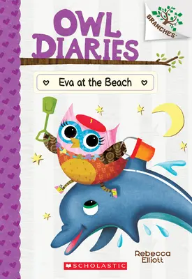 Eva na pláži: Kniha o vetvách (Sovie denníky #14), 14 - Eva at the Beach: A Branches Book (Owl Diaries #14), 14