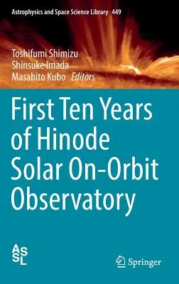 Prvých desať rokov slnečného observatória Hinode na obežnej dráhe - First Ten Years of Hinode Solar On-Orbit Observatory