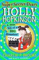 Supertajný denník Holly Hopkinsonovej: Malá veľká katastrofa - Super-Secret Diary of Holly Hopkinson: A Little Bit of a Big Disaster