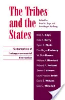 Kmene a štáty: Geografie medzivládnych interakcií - The Tribes and the States: Geographies of Intergovernmental Interaction