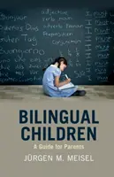 Dvojjazyčné deti: Príručka pre rodičov - Bilingual Children: A Guide for Parents