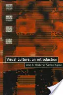 Vizuálna kultúra: Úvod do problematiky - Visual Culture: An Introduction