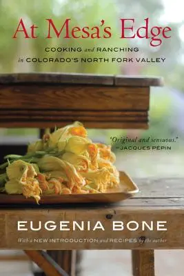 Na okraji Mesa: varenie a rančerstvo v údolí North Fork v Colorade - At Mesa's Edge: Cooking and Ranching in Colorado's North Fork Valley