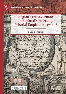 Náboženstvo a správa vecí verejných vo vznikajúcej anglickej koloniálnej ríši, 1601-1698 - Religion and Governance in England's Emerging Colonial Empire, 1601-1698