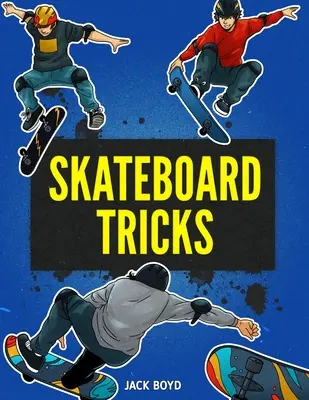 Skateboardové triky - Skateboard Tricks