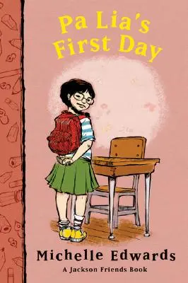 Pa Lia's First Day, 1: A Jackson Friends Book