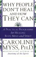 Prečo sa ľudia neliečia a ako sa môžu liečiť - Why People Don't Heal And How They Can