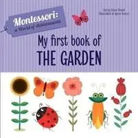Moja prvá kniha o záhrade - My First Book of the Garden