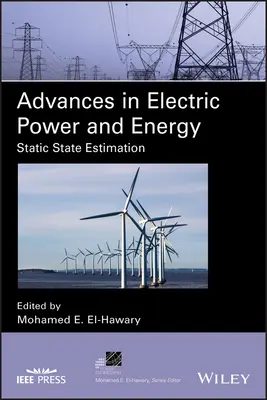 Pokroky v oblasti elektrickej energie a energetiky: Statický odhad stavu - Advances in Electric Power and Energy: Static State Estimation