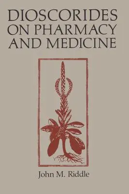 Dioskoridés o farmácii a medicíne - Dioscorides on Pharmacy and Medicine
