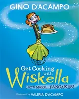 Začnite variť s Wiskellou - Urobme si... Palacinky! - Get Cooking with Wiskella - Let's Make ... Pancakes!