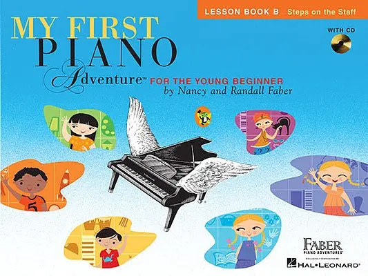 Moje prvé klavírne dobrodružstvo, učebnica B: Kroky na paličke: B: Stupne hry pre mladých začiatočníkov - My First Piano Adventure, Lesson Book B: Steps on the Staff: For the Young Beginner