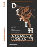 Smrť: A Graveside Companion: A Graveside Companion - Death: A Graveside Companion: A Graveside Companion