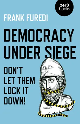 Demokracia v obkľúčení: Nedovoľte im, aby ju zamkli! - Democracy Under Siege: Don't Let Them Lock It Down!