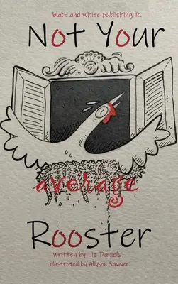 Nie je to váš priemerný kohút - Not Your Average Rooster