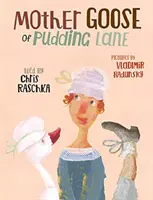 Matka Húska z Pudingovej uličky - Mother Goose of Pudding Lane