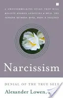 Narcizmus: Popieranie pravého ja - Narcissism: Denial of the True Self
