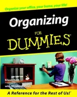 Organizovanie pre hlupákov - Organizing for Dummies