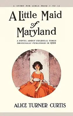 Malá dievčina z Marylandu - Little Maid of Maryland
