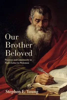 Náš milovaný brat: Cieľ a spoločenstvo v Pavlovom liste Filemonovi - Our Brother Beloved: Purpose and Community in Paul's Letter to Philemon