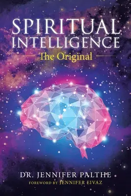 Duchovná inteligencia: Pôvodná - Spiritual Intelligence: The Original
