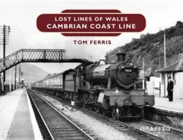 Stratené riadky: Cambrian Coast Line - Lost Lines: Cambrian Coast Line
