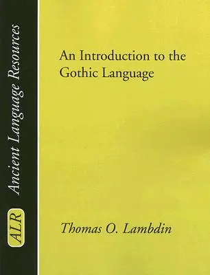 Úvod do gotického jazyka - Introduction to the Gothic Language