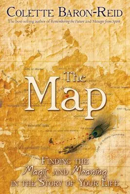 Mapa: Nájsť kúzlo a zmysel v príbehu svojho života - The Map: Finding the Magic and Meaning in the Story of Your Life