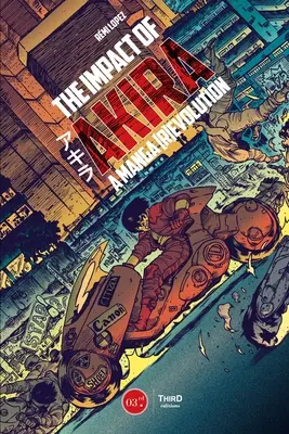 Vplyv filmu Akira: (R)evolúcia mangy - The Impact of Akira: A Manga (R)Evolution