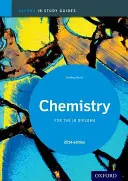 Študijná príručka Ib Chémia: Vydanie 2014: Oxford Ib Diploma Program - Ib Chemistry Study Guide: 2014 Edition: Oxford Ib Diploma Program