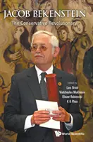Jacob Bekenstein: Konzervatívny revolucionár - Jacob Bekenstein: The Conservative Revolutionary