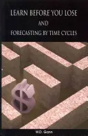 Učte sa skôr, ako stratíte A prognózovanie podľa časových cyklov - Learn before you lose AND forecasting by time cycles