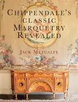Chippendaleova klasická intarzia odhalená - Chippendale's classic Marquetry Revealed