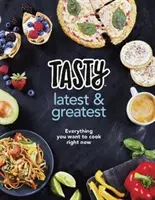Chutné: Chutné a správne Chutné - Všetko, čo chcete uvariť práve teraz - Oficiálna kuchárska kniha z Buzzfeedu Chutné a správne Chutné - Tasty: Latest and Greatest - Everything you want to cook right now - The official cookbook from Buzzfeed's Tasty and Proper Tasty