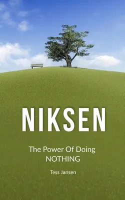 Nikdy som nemal pocit, že by to bolo možné: Sila ničnerobenia - Niksen: The Power Of Doing Nothing