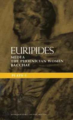 Euripidove hry: 1: Médeia; Feničanky; Bakchy - Euripides Plays: 1: Medea; the Phoenician Women; Bacchae