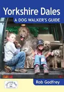 Yorkshire Dales: Sprievodca pre psov - Yorkshire Dales: A Dog Walker's Guide