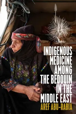 Domorodá medicína beduínov na Blízkom východe - Indigenous Medicine Among the Bedouin in the Middle East