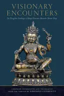 Vizionárske stretnutia: Učenie dzogčhenu od majiteľa pokladu Bnpo Šense Lhádžeho - Visionary Encounters: The Dzogchen Teachings of Bnpo Treasure-Revealer Shense Lhaje