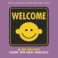 Vitajte: Mo Willemsova príručka pre novorodencov - Welcome: A Mo Willems Guide for New Arrivals