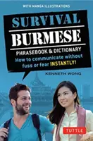 Frázová príručka a slovník barmčiny na prežitie: Ako okamžite komunikovať bez rozruchu a strachu! (Manga ilustrácie) - Survival Burmese Phrasebook & Dictionary: How to Communicate Without Fuss or Fear Instantly! (Manga Illustrations)