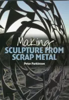 Výroba sochy z kovového šrotu - Making Sculpture from Scrap Metal