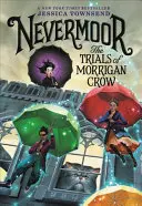 Nevermoor: Skúšky Morrigan Crow - Nevermoor: The Trials of Morrigan Crow
