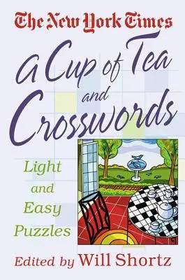 Šálka čaju a krížovky: Čajová šálka: 75 ľahkých a jednoduchých hádaniek - A Cup of Tea and Crosswords: 75 Light and Easy Puzzles