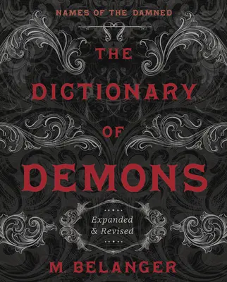 Slovník démonov: Rozšírené a prepracované vydanie: Mená prekliatych - The Dictionary of Demons: Expanded & Revised: Names of the Damned