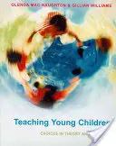 Výučba malých detí: Výbery v teórii a praxi - Teaching Young Children: Choices in Theory and Practice