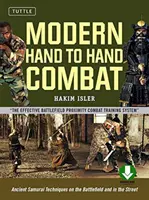 Moderný ručný boj: Staroveké samurajské techniky na bojisku a na ulici [priložené Dvd] - Modern Hand to Hand Combat: Ancient Samurai Techniques on the Battlefield and in the Street [Dvd Included]