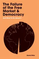 Zlyhanie voľného trhu a demokracie - a čo s tým? - Failure of the Free Market and Democracy - And What to Do About It