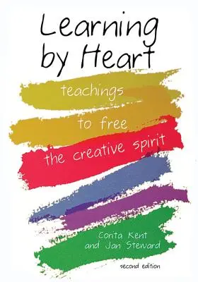 Učenie srdcom: Učenie na oslobodenie tvorivého ducha - Learning by Heart: Teachings to Free the Creative Spirit