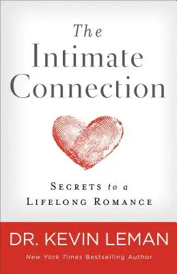 Intímne spojenie: Tajomstvo celoživotného vzťahu - The Intimate Connection: Secrets to a Lifelong Romance